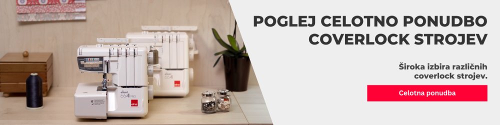 Poglej celotno ponudbo coverlock šivalnih strojev