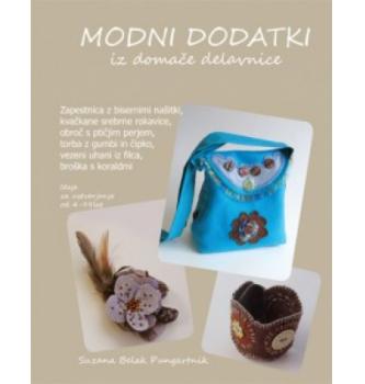 Suzana Belak Pungartnik - MODNI DODATKI iz domače delavnice